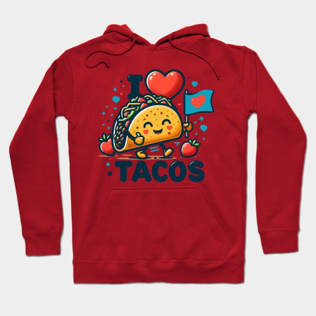 I love tacos Hoodie by Cute&Brave